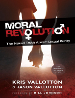 Moral Revolution The Naked Tru Kris Vallotton P Dirzon